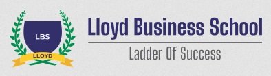 Lloyd Business School Greater Noida: Fees, Admission 2023